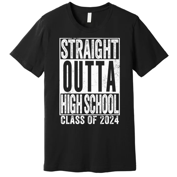 Straight Outta High School Graduation Class Of 2024 Grad Premium T-Shirt