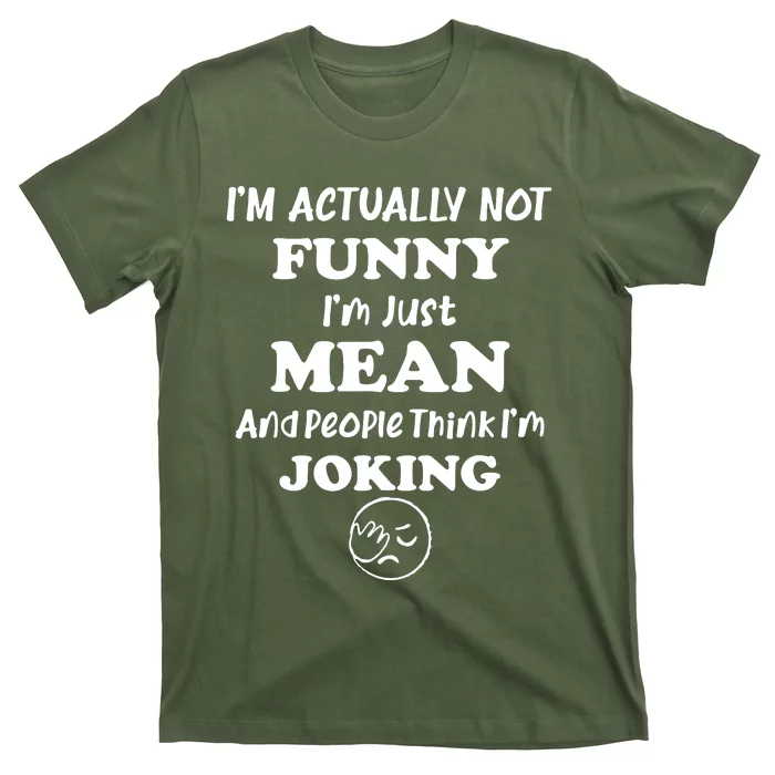 Sarcasm Office Humor IM Actually Not T-Shirt