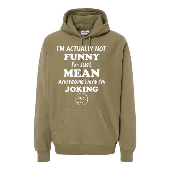 Sarcasm Office Humor IM Actually Not Premium Hoodie