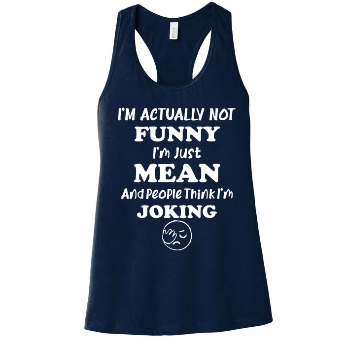 Sarcasm Office Humor IM Actually Not Women's Racerback Tank