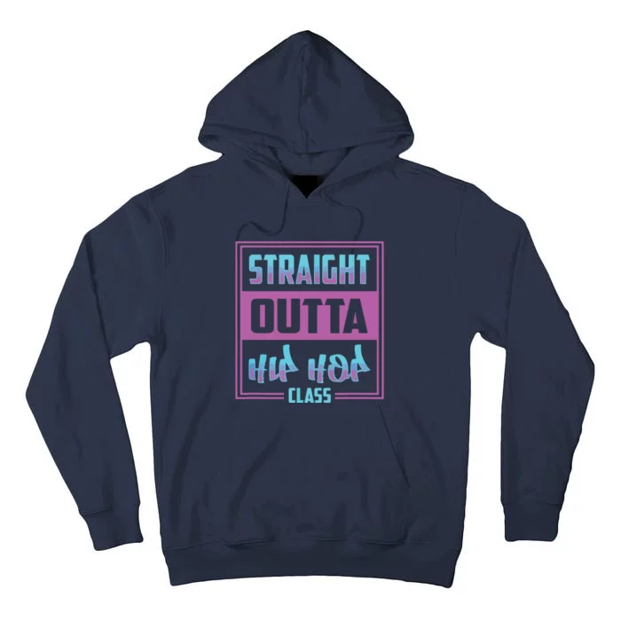 Straight Outta Hip Hop Dance Class Cool Tall Hoodie