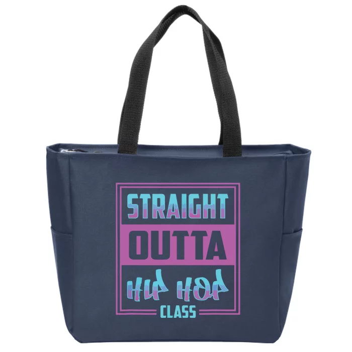 Straight Outta Hip Hop Dance Class Cool Zip Tote Bag