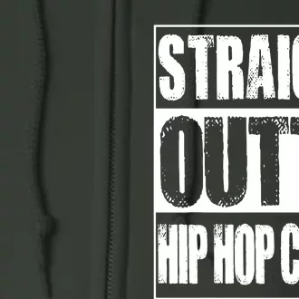 Straight Outta Hip Hop Class Dancing Gift Full Zip Hoodie