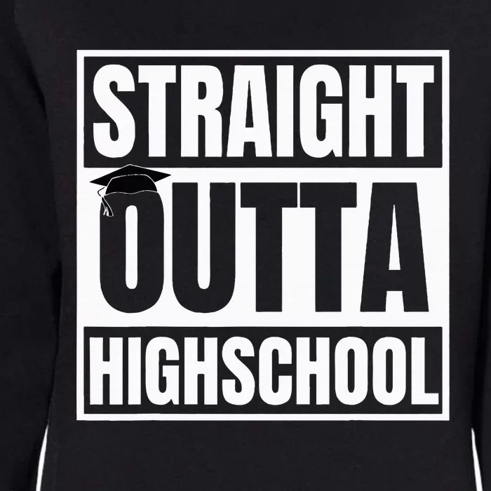 Straight Outta Highschool Graduation First Day Of School Womens California Wash Sweatshirt