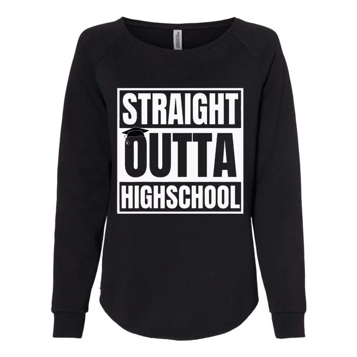 Straight Outta Highschool Graduation First Day Of School Womens California Wash Sweatshirt