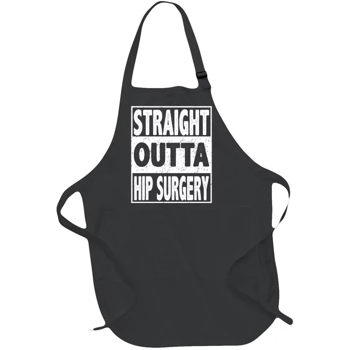 Straight Outta Hip Surgery Get Well Hip Replacement Recovery Full-Length Apron With Pocket