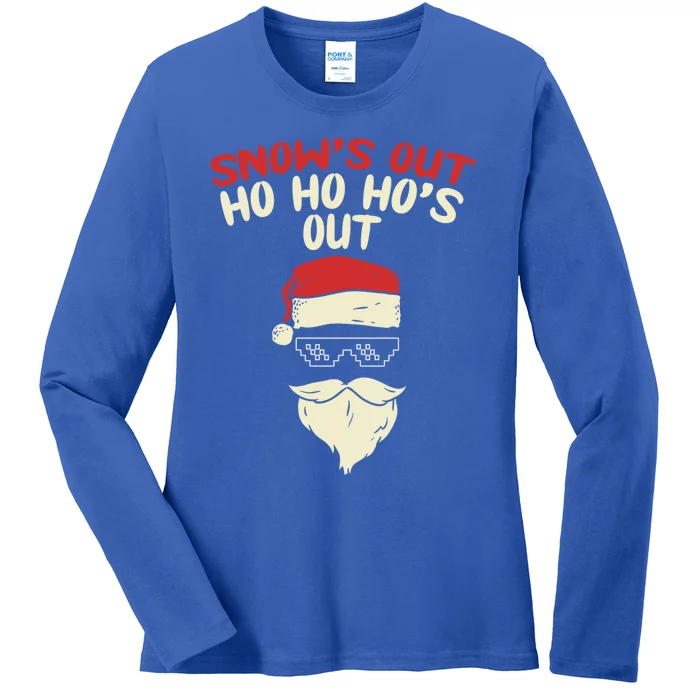 Snows Out Ho Hos Out Christmas Santa Gift Thug Gift Ladies Long Sleeve Shirt