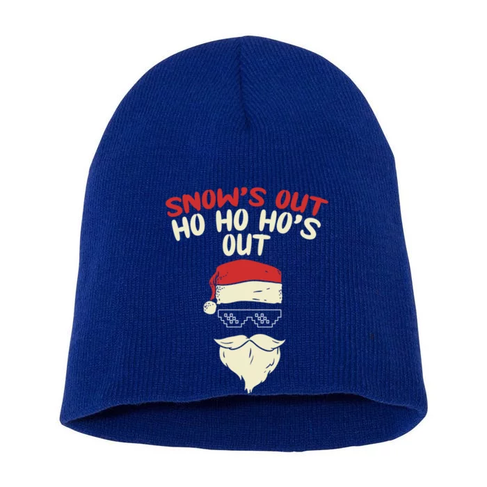 Snows Out Ho Hos Out Christmas Santa Gift Thug Gift Short Acrylic Beanie