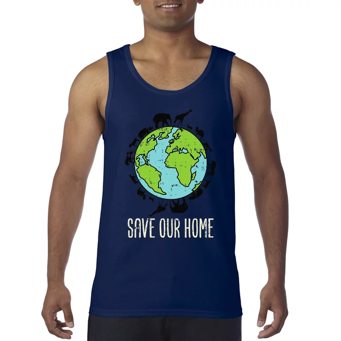 Save Our Home Animals Wildlife Conservation Earth Day Gift Tank Top