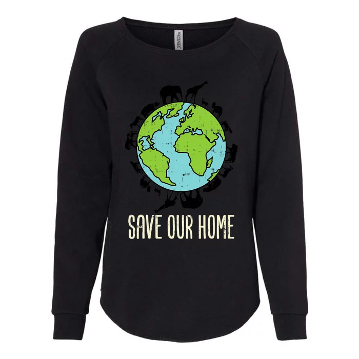 Save Our Home Animals Wildlife Conservation Earth Day Gift Womens California Wash Sweatshirt