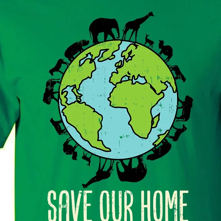 Save Our Home Animals Wildlife Conservation Earth Day Gift Tall T-Shirt