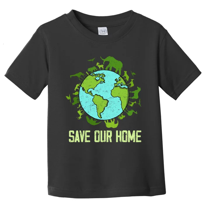 Save Our Home Animals Wildlife Conservation Earth Day 2024 Toddler T-Shirt