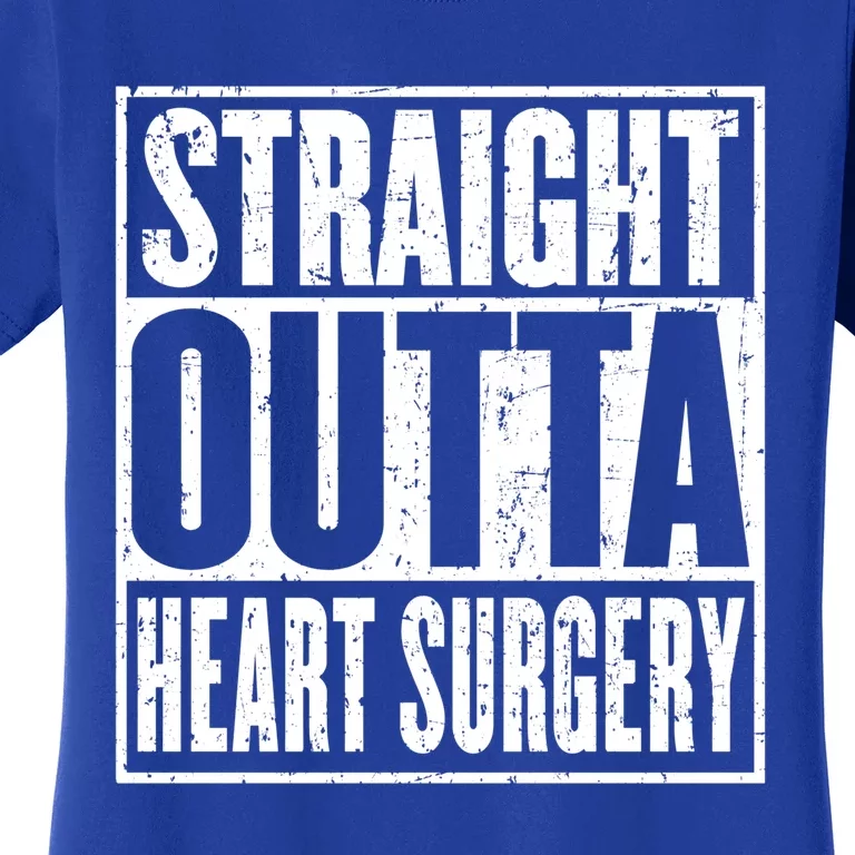 Straight Outta Heart Surgery Open Heart Recovery Get Well Gift Women's T-Shirt