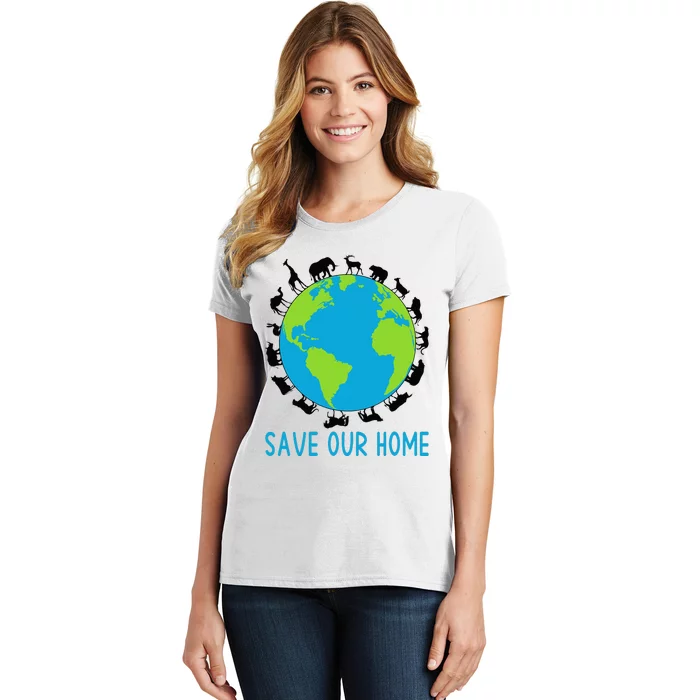 Save Our Home Animals Wildlife Conservation Earth Day Women's T-Shirt