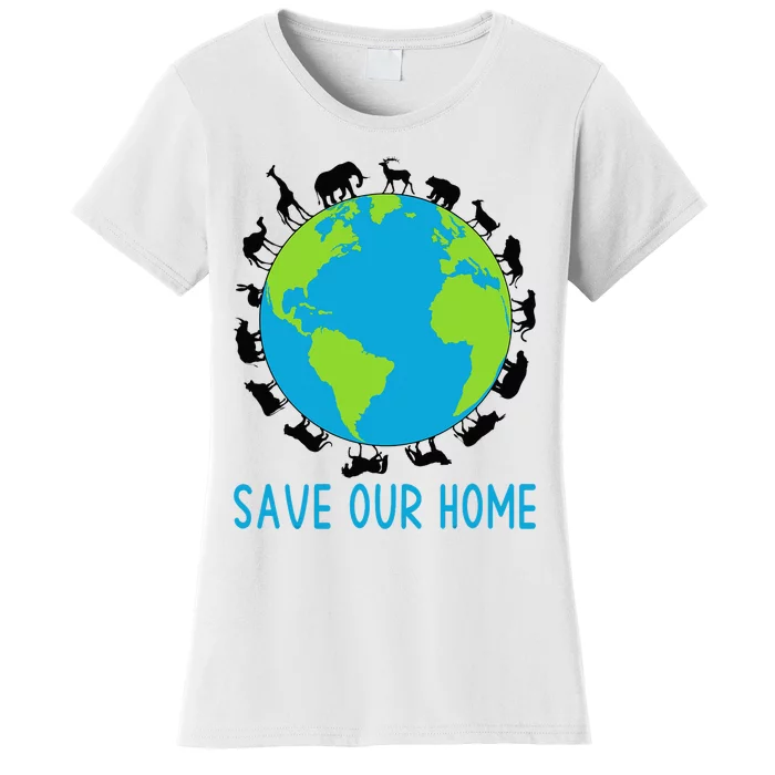 Save Our Home Animals Wildlife Conservation Earth Day Women's T-Shirt