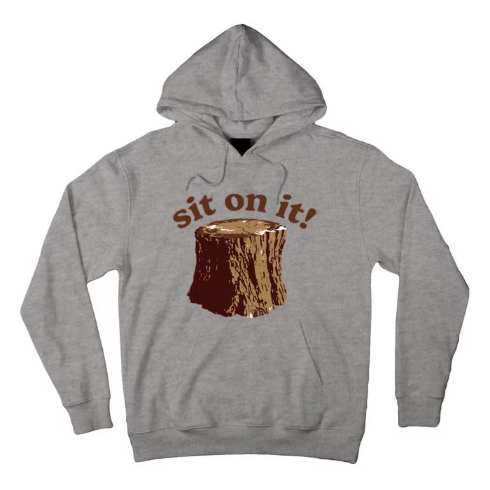 Sit On It Tall Hoodie