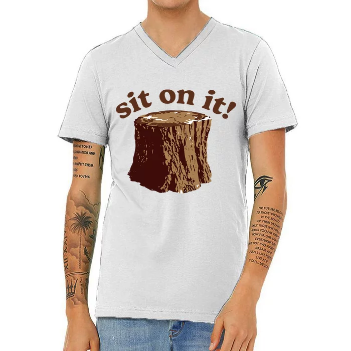 Sit On It V-Neck T-Shirt