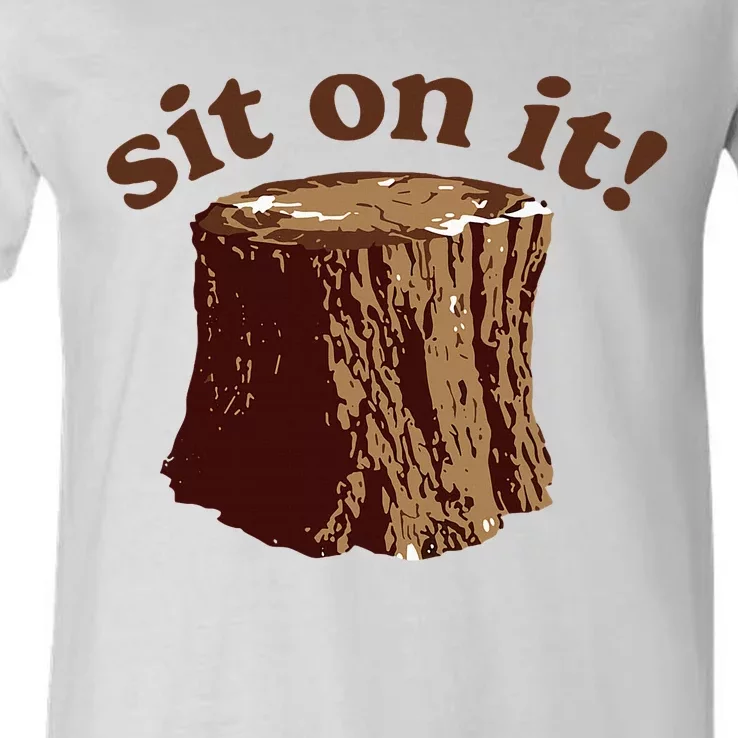 Sit On It V-Neck T-Shirt