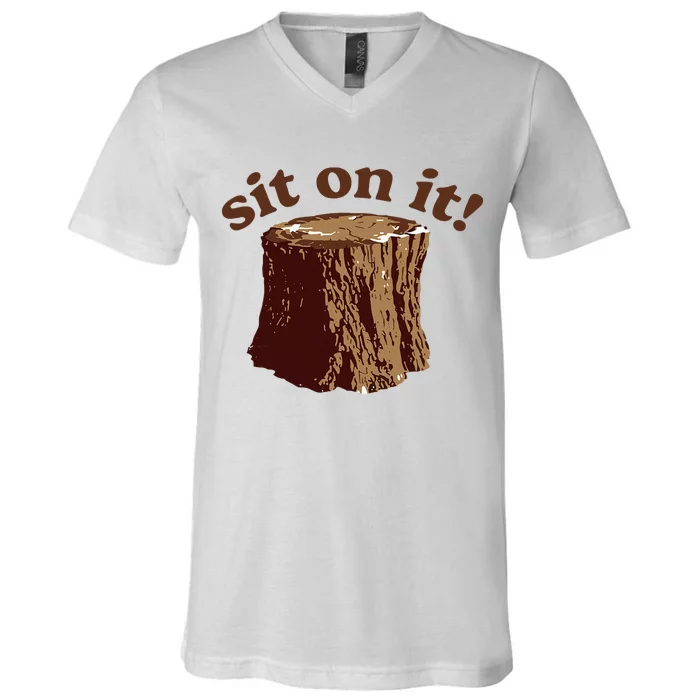 Sit On It V-Neck T-Shirt