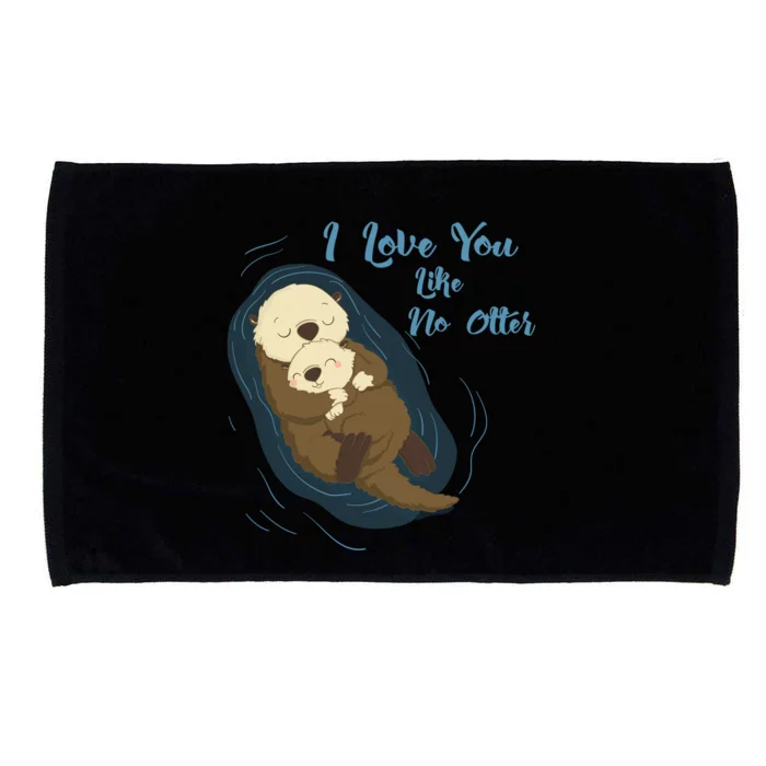 Sea Otters: I Love You Like No Otter Gift Microfiber Hand Towel