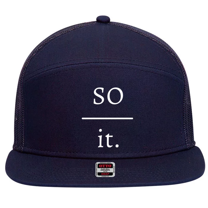 So Over It. 7 Panel Mesh Trucker Snapback Hat