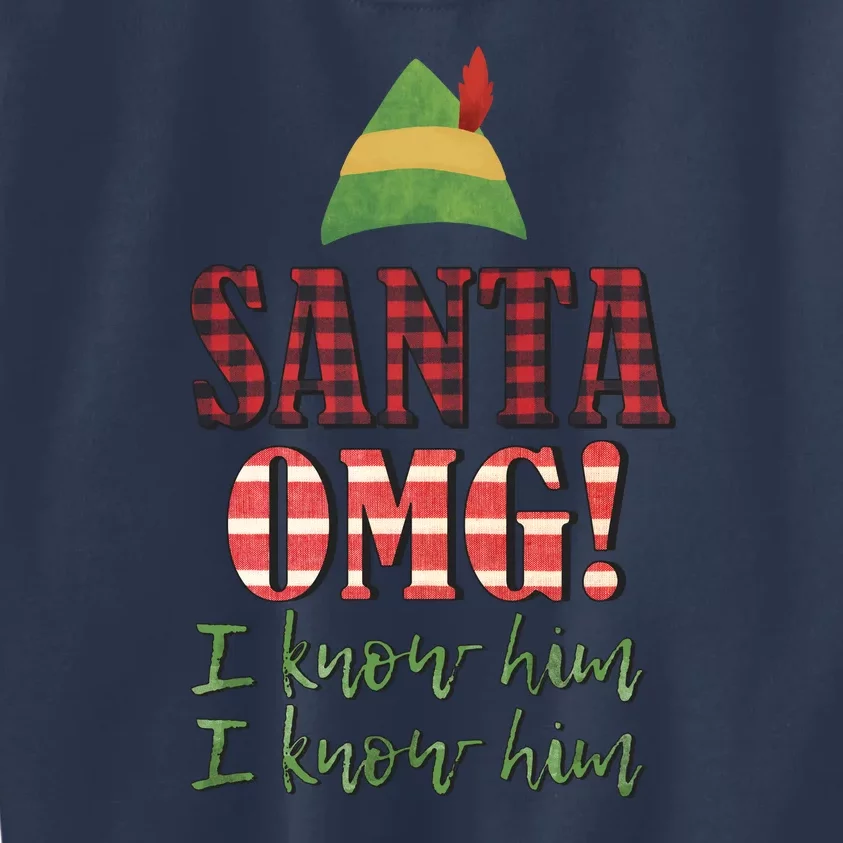 Santa OMG I Know Him Christmas Buddy Elf Kids Sweatshirt