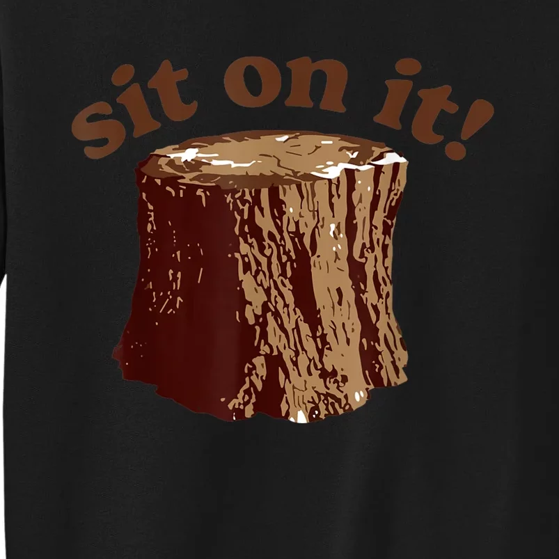 Sit On It Sweatshirt