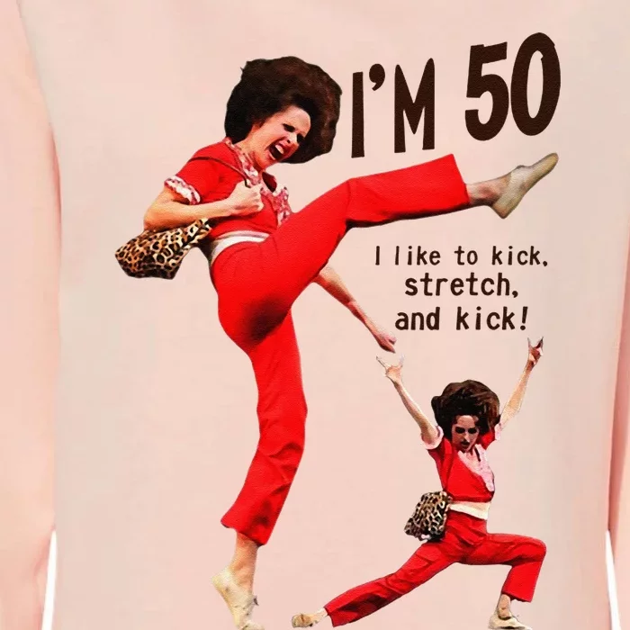 Sally OMalley IM 50 I Like To Kick Streth And Kick Womens California Wash Sweatshirt