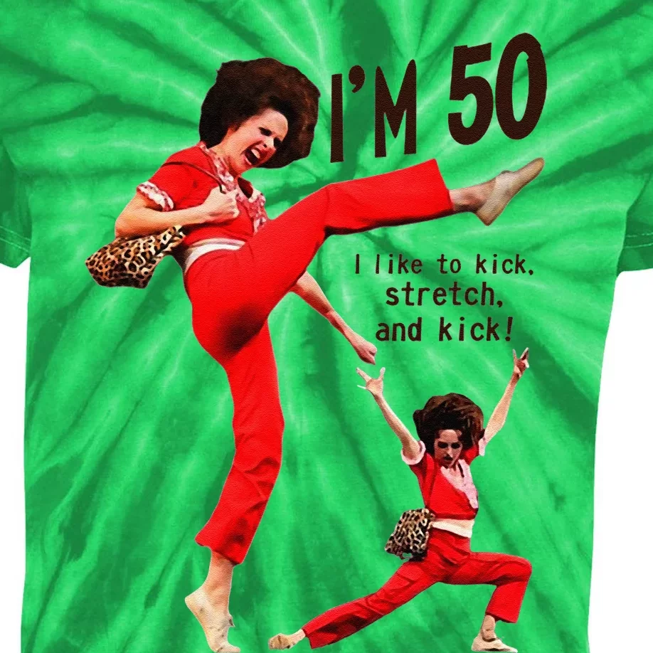 Sally OMalley IM 50 I Like To Kick Streth And Kick Kids Tie-Dye T-Shirt