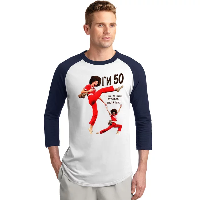 Sally OMalley IM 50 I Like To Kick Streth And Kick Baseball Sleeve Shirt