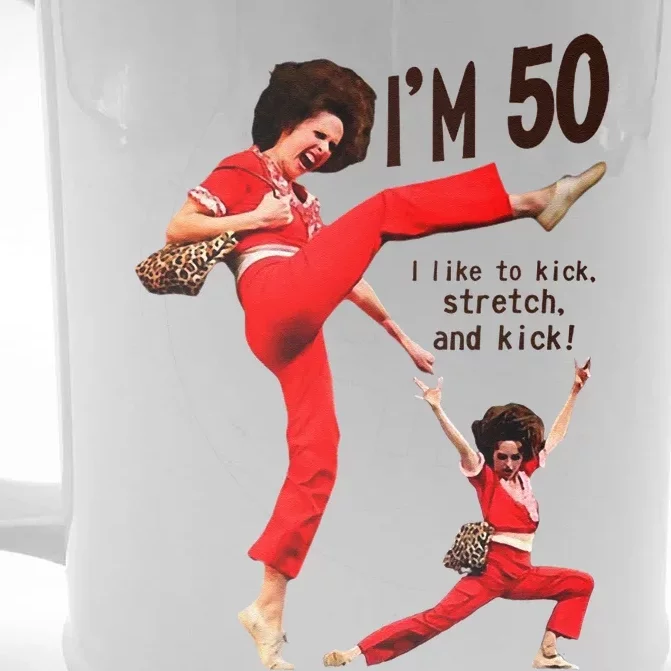 Sally OMalley IM 50 I Like To Kick Streth And Kick Front & Back Beer Stein