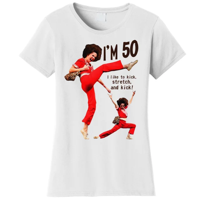 Sally OMalley IM 50 I Like To Kick Streth And Kick Women's T-Shirt