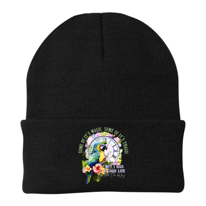 Some Of Its Magic Some Of Its Tragic But I Had A Good Life All The Way Knit Cap Winter Beanie