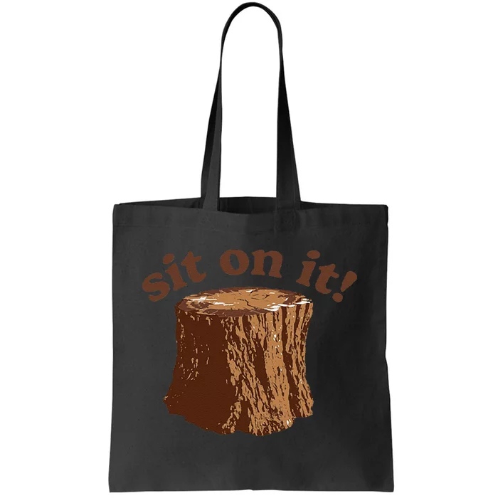 Sit On It Tote Bag