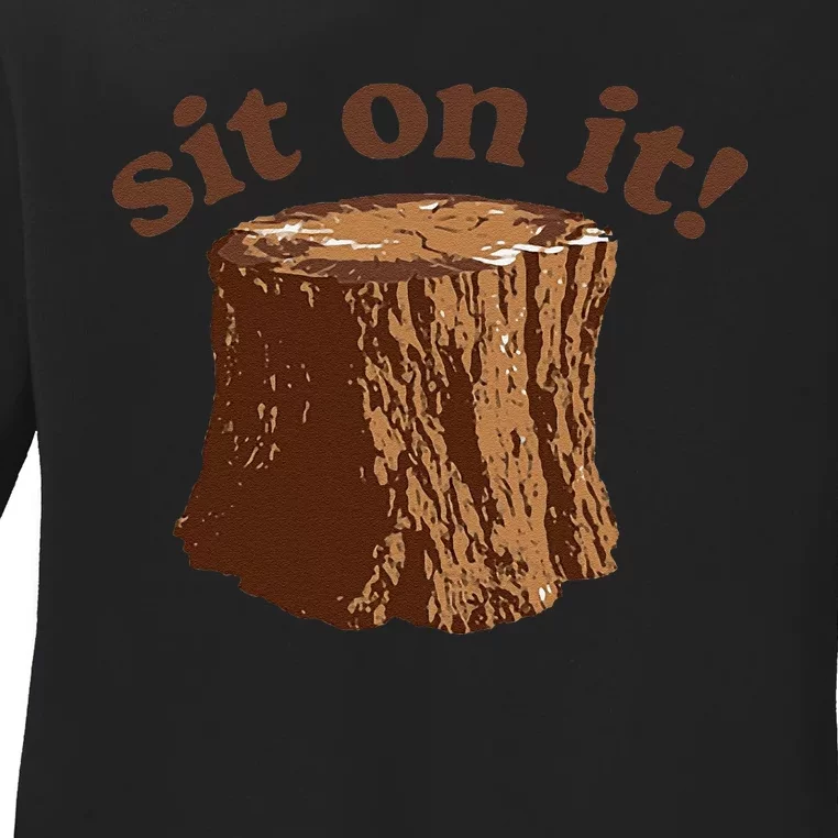 Sit On It Ladies Long Sleeve Shirt