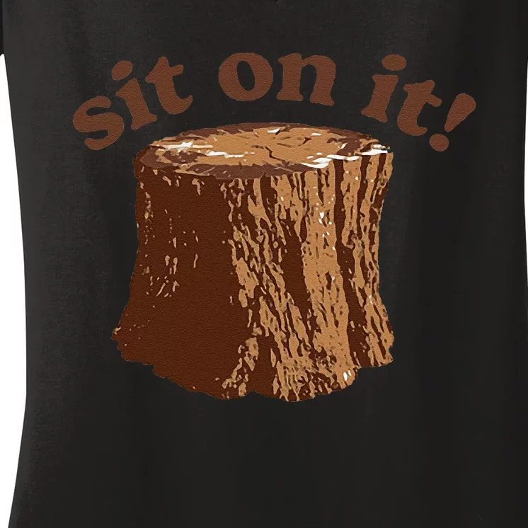 Sit On It Women's V-Neck T-Shirt