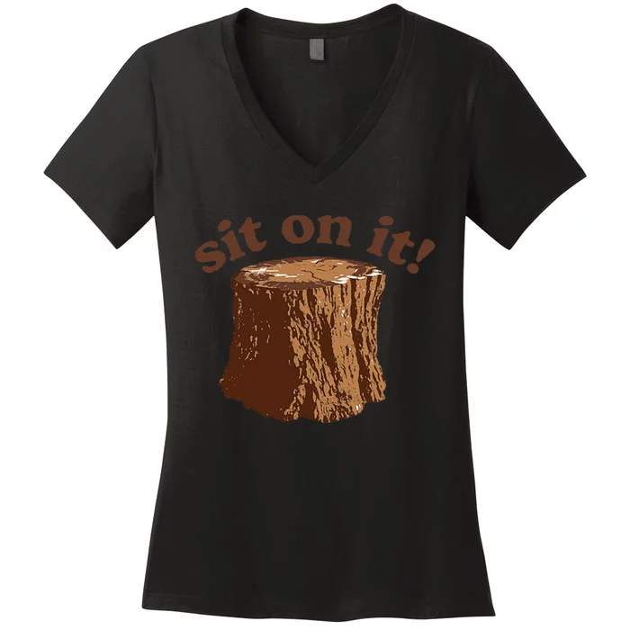 Sit On It Women's V-Neck T-Shirt