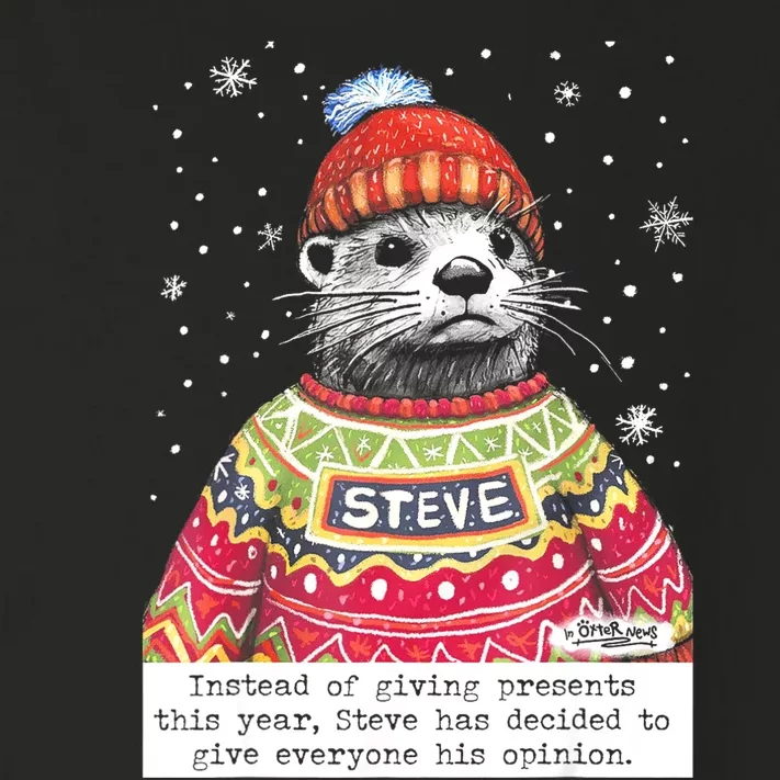 Steve Otter Instead Of Giving Presents This Year Toddler Long Sleeve Shirt