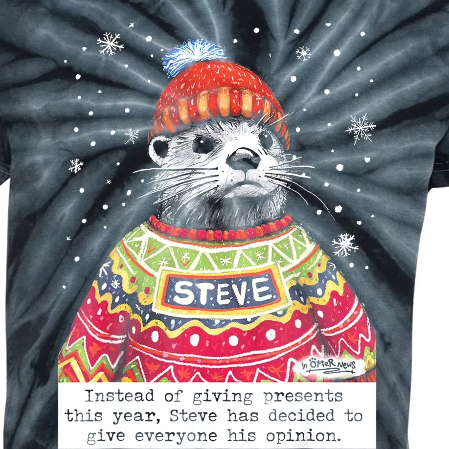 Steve Otter Instead Of Giving Presents This Year Kids Tie-Dye T-Shirt