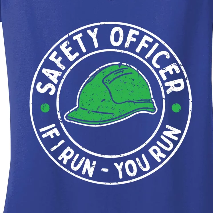 Safety Officer If I Run You Run Gift Health And Safety Engineer Cute Gift Women's V-Neck T-Shirt