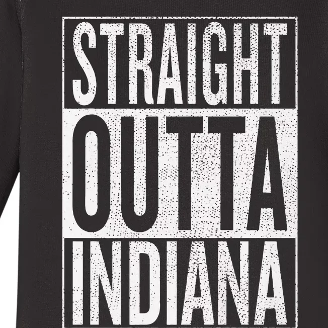 Straight Outta Indiana Great Travel Gift Idea Baby Long Sleeve Bodysuit