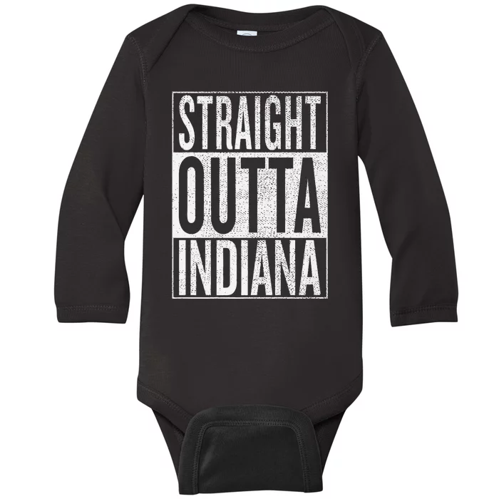 Straight Outta Indiana Great Travel Gift Idea Baby Long Sleeve Bodysuit