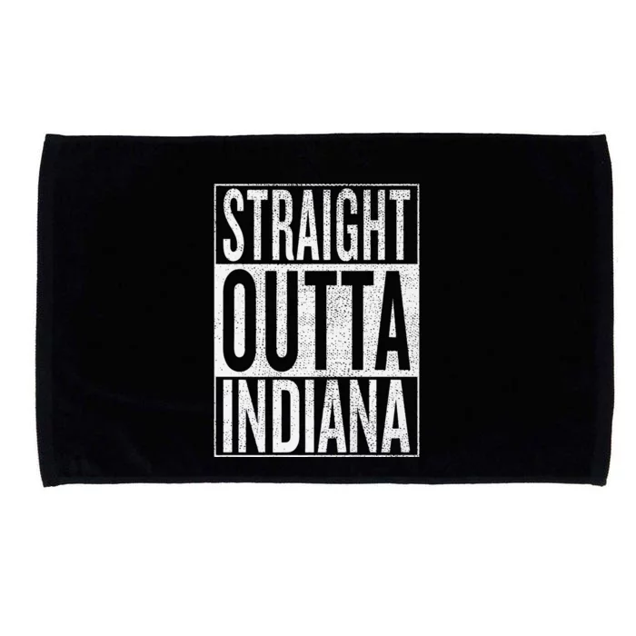 Straight Outta Indiana Great Travel Gift Idea Microfiber Hand Towel