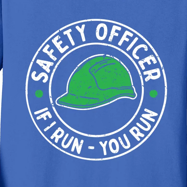 Safety Officer If I Run You Run Gift Health And Safety Engineer Gift Kids Long Sleeve Shirt