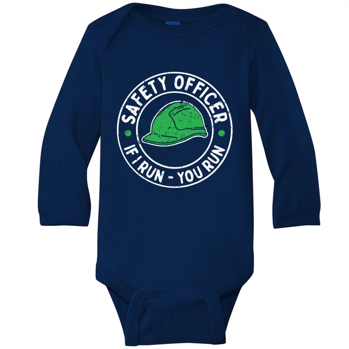 Safety Officer If I Run You Run Gift Health And Safety Engineer Gift Baby Long Sleeve Bodysuit