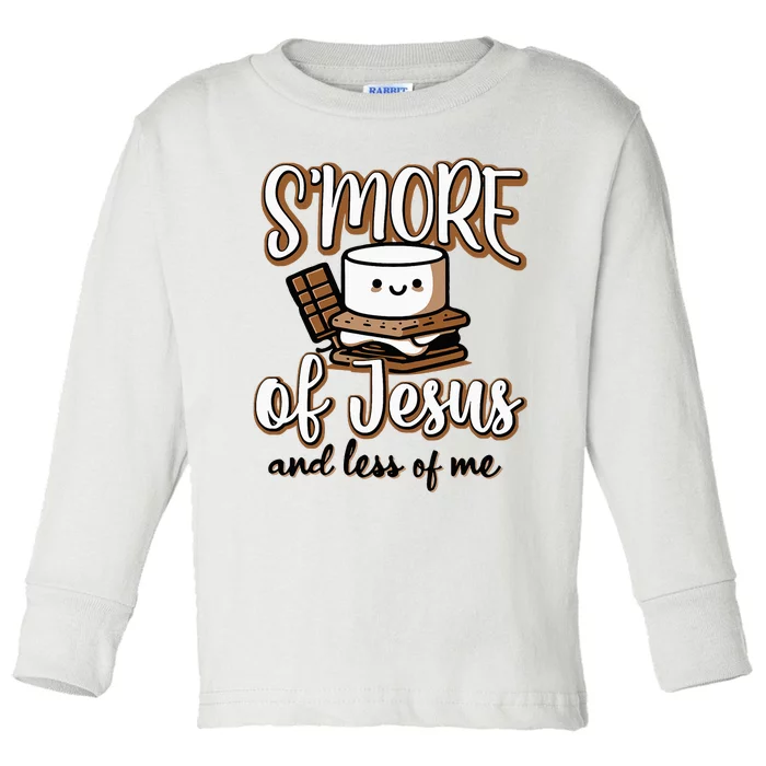 SMore Of Jesus And Less Of Me Toddler Long Sleeve Shirt