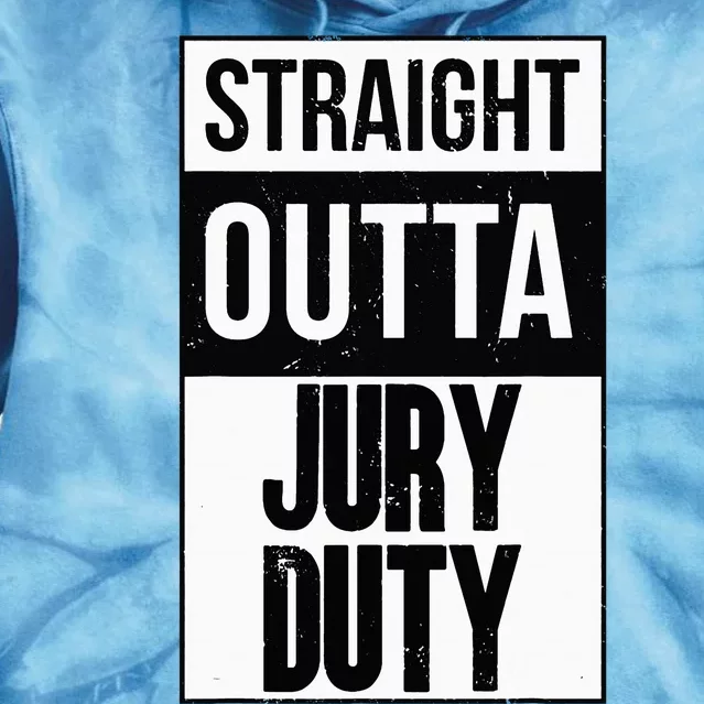 Straight Outta Jury Duty Funny Jury For Juror 2023 Tie Dye Hoodie