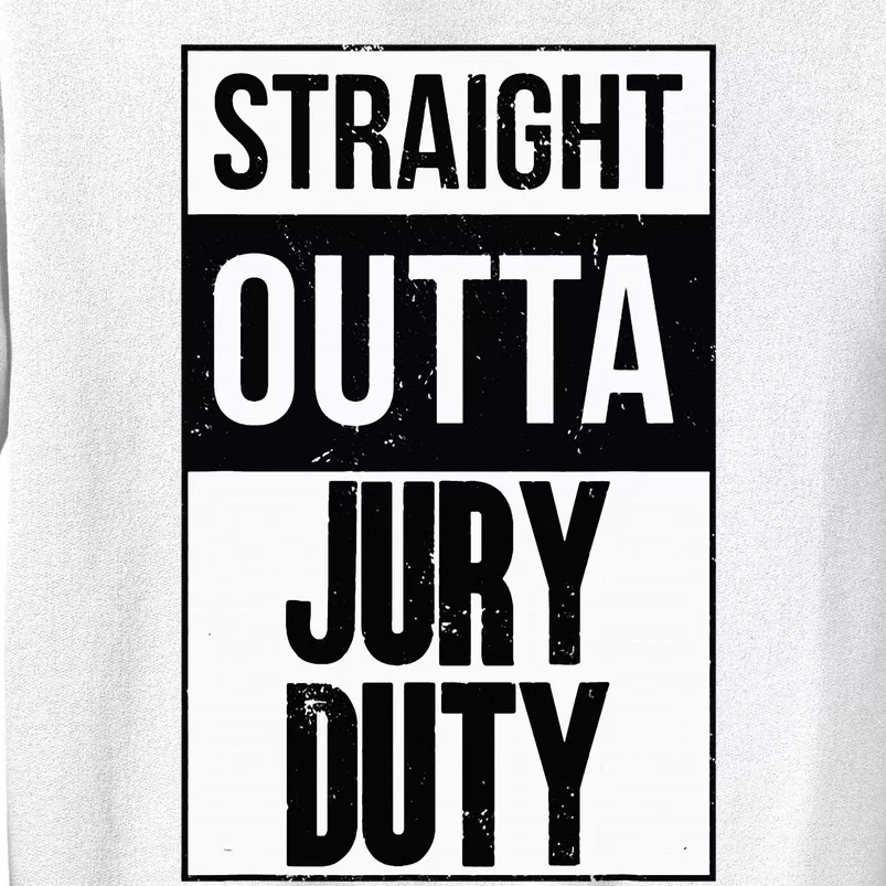 Straight Outta Jury Duty Funny Jury For Juror 2023 Sweatshirt