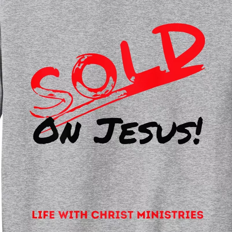 Sold On Jesus Cross Tall Sweatshirt