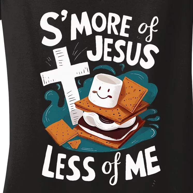 Smore Of Jesus And Less Of Me Bible Christianity Women's V-Neck T-Shirt